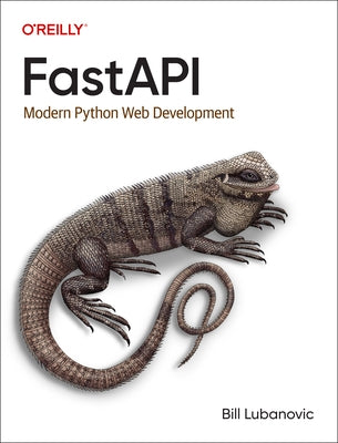 Fastapi: Modern Python Web Development Paperback O'Reilly Media