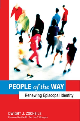 People of the Way: Renewing Episcopal Identity Paperback Morehouse Publishing