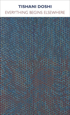 Everything Begins Elsewhere Paperback Copper Canyon Press