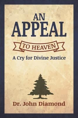 An Appeal to Heaven Paperback Xulon Press