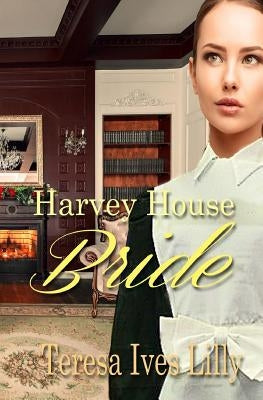 Harvey House Bride: Harvey Girls Paperback Createspace Independent Publishing Platform