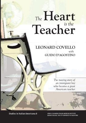 The Heart Is the Teacher Paperback John D. Calandra Italian-American Institute