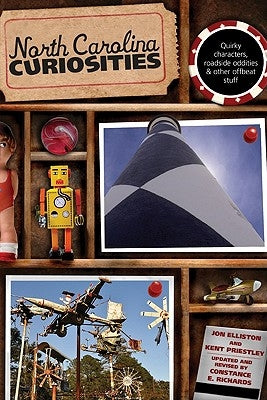 North Carolina Curiosities: Quirky Characters, Roadside Oddities & Other Offbeat Stuff Paperback Globe Pequot Press