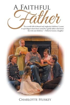 A Faithful Father Paperback Authorhouse