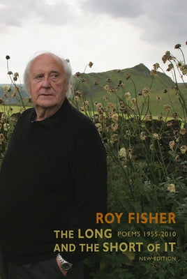 The Long and the Short of It: Poems 1955-2010 Paperback Bloodaxe Books