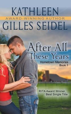 After All These Years (Hometown Memories, Book 1) Paperback Epublishing Works!
