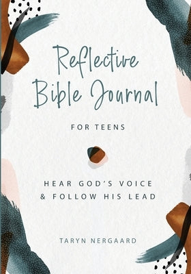 Reflective Bible Journal for Teens: Hear God's Voice and Follow His Lead Paperback Typewriter Creative Co.