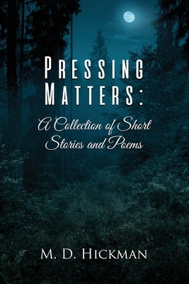 Pressing Matters: A Collection of Short Stories and Poems Paperback Dorrance Publishing Co.