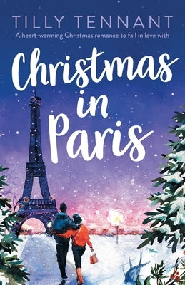 Christmas in Paris: A heart-warming Christmas romance to fall in love with Paperback Bookouture
