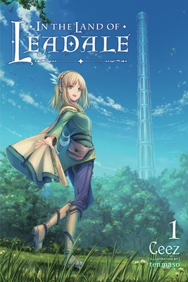 In the Land of Leadale, Vol. 1 (Light Novel) Paperback Yen on