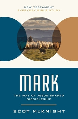 Mark: The Way of Jesus-Shaped Discipleship Paperback Harperchristian Resources