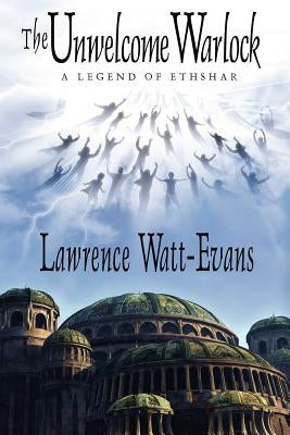The Unwelcome Warlock: A Legend of Ethshar Paperback Wildside Press