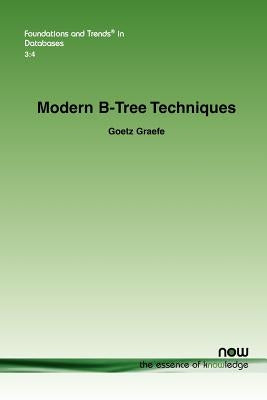 Modern B-Tree Techniques Paperback Now Publishers