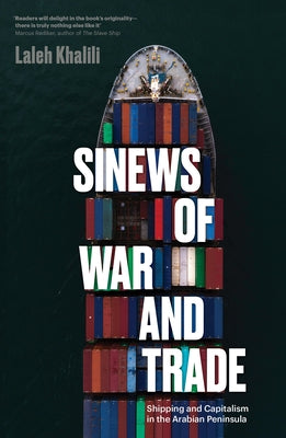 Sinews of War and Trade: Shipping and Capitalism in the Arabian Peninsula Verso