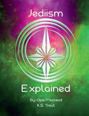 Jediism Explained Paperback Createspace Independent Publishing Platform