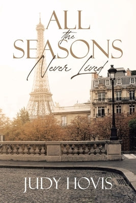 All the Seasons Never Lived Page Publishing, Inc.
