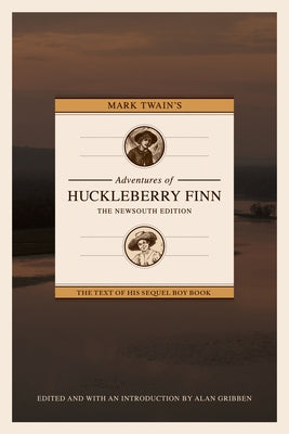 Mark Twain's Adventures of Huckleberry Finn: The Newsouth Edition Paperback NewSouth Books