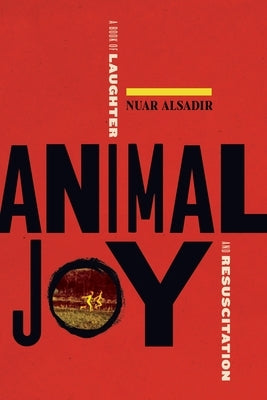 Paperback of Animal Joy: A Book of Laughter and Resuscitation by Graywolf Press, showing the front cover with colorful artwork.