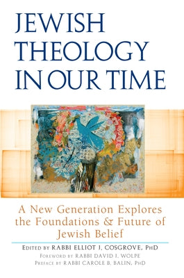 Jewish Theology in Our Time: A New Generation Explores the Foundations and Future of Jewish Belief Paperback Jewish Lights Publishing