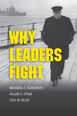 Cover of the paperback "Why Leaders Fight" by Cambridge University Press, featuring a professional design and title text.