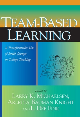 Team-Based Learning: A Transformative Use of Small Groups in College Teaching Paperback Routledge