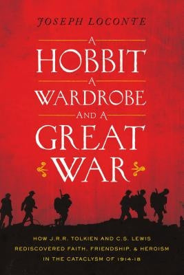 Paperback book titled "A Hobbit, a Wardrobe, and a Great War" by Thomas Nelson, featuring a cover with Tolkien and Lewis themes.