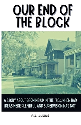 Our End Of The Block Paperback Pj Julius
