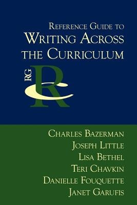 Reference Guide to Writing Across the Curriculum Paperback Parlor Press