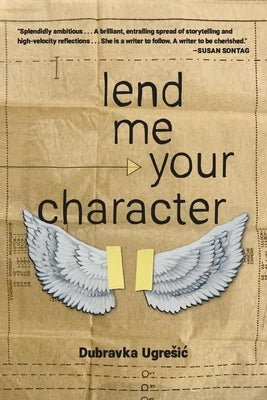 Lend Me Your Character Paperback Open Letter