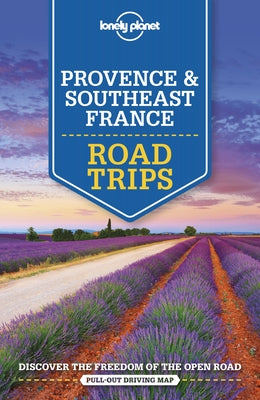 Lonely Planet Provence & Southeast France Road Trips 2 Paperback Lonely Planet