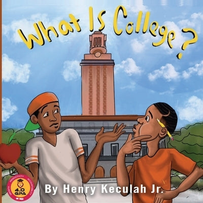 What is College?: College and Career Readiness for Elementary Students Paperback Independently Published