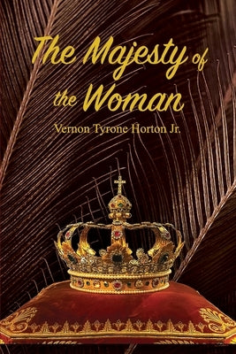 The Majesty of the Woman Paperback Dorrance Publishing Co.