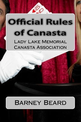 Official Rules of Canasta: Lady Lake Memorial Canasta Association Paperback Createspace Independent Publishing Platform