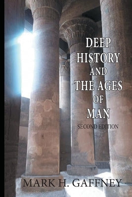 Deep History and the Ages of Man (second edition) Paperback Independently Published