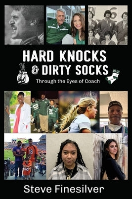 Hard Knocks & Dirty Socks: Through the Eyes of Coach Paperback Stella Nova Publishing