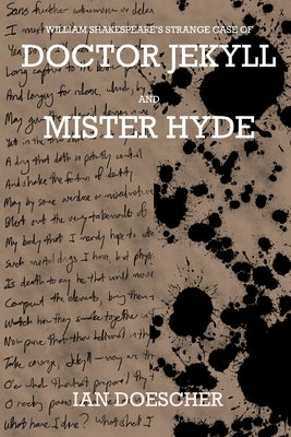 William Shakespeare's Strange Case of Doctor Jekyll and Mister Hyde Paperback Independently Published