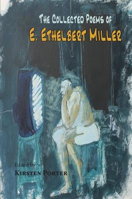 The Collected Poems of E. Ethelbert Miller Paperback Willow Books/Aquarius Press