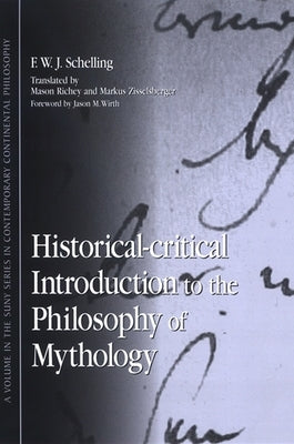 Historical-critical Introduction to the Philosophy of Mythology Paperback State University of New York Press