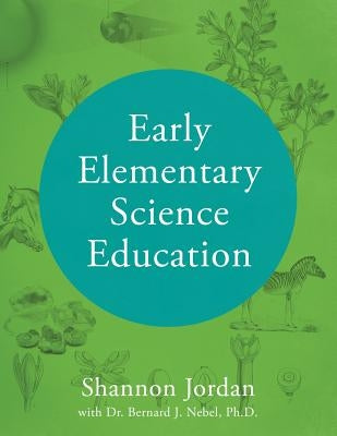 Early Elementary Science Education Paperback Outskirts Press