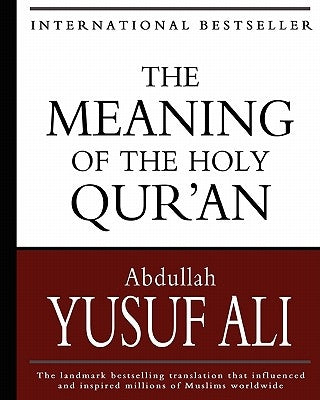 The Meaning of the Holy Qur'an Paperback Createspace Independent Publishing Platform