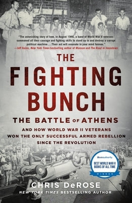 The Fighting Bunch: The Battle of Athens and How World War II Veterans Won the Only Successful Armed Rebellion Since the Revolution Paperback St. Martin's Griffin