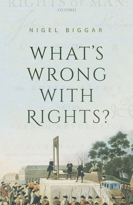 What's Wrong with Rights? Paperback Oxford University Press, USA
