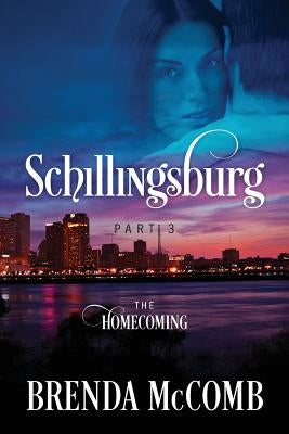 Schillingsburg Part 3: The Homecoming Paperback Outskirts Press