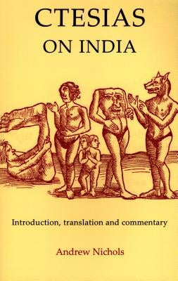 Ctesias: On India Paperback Bloomsbury Publishing PLC