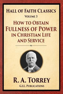 How to Obtain Fullness of Power in Christian Life and Service Paperback Createspace Independent Publishing Platform