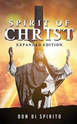 Spirit of Christ: Expanded Edition Paperback Readersmagnet LLC