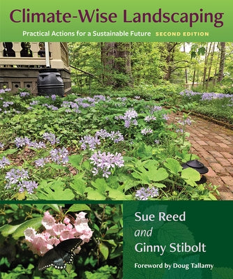 Climate-Wise Landscaping: Practical Actions for a Sustainable Future, Second Edition Paperback University Press of Florida