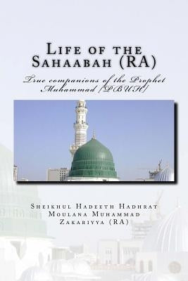 Paperback book titled "Life of the Sahaabah (RA): True companions of the Prophet Muhammad (PBUH)" published by Createspace Independent Publishing.
