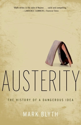 Austerity: The History of a Dangerous Idea Paperback Oxford University Press, USA