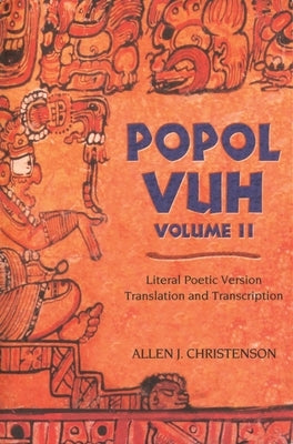 Popol Vuh, 2: Literal Poetic Version Translation and Transcription Paperback University of Oklahoma Press